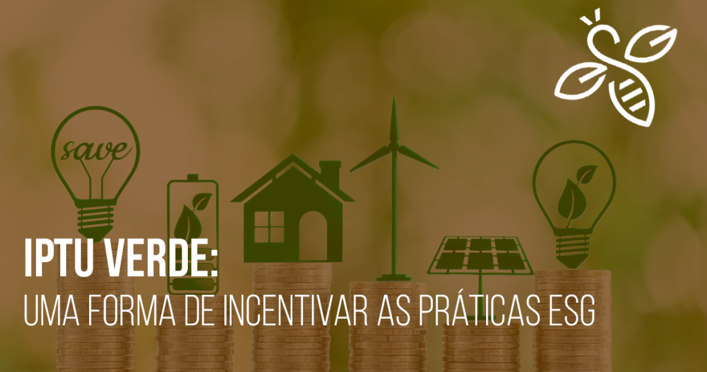 IPTU Verde: uma forma de incentivar as práticas ESG