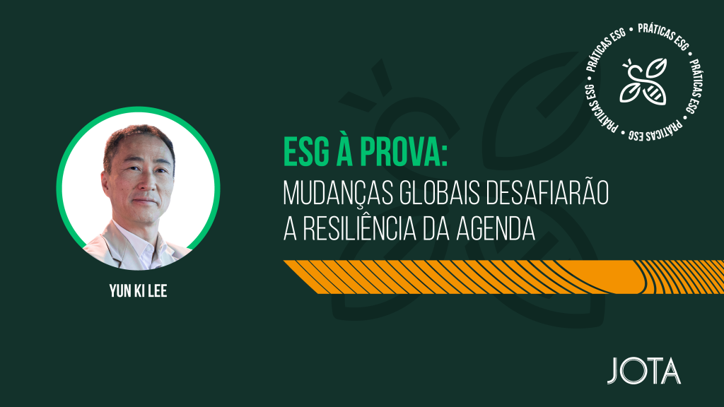 ESG à prova: mudanças globais desafiarão a resiliência da agenda